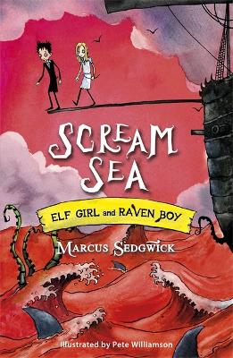 Elf Girl and Raven Boy: Scream Sea book