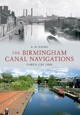 Birmingham Canal Navigations Through Time book