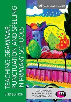 Teaching Grammar, Punctuation and Spelling in Primary Schools book