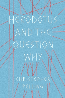 Herodotus and the Question Why book