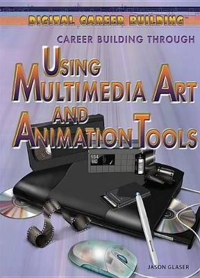 Career Building Through Using Multimedia Art and Animation Tools book