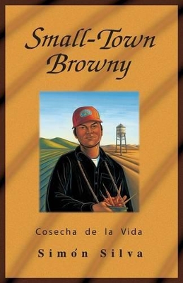 Small-Town Browny: Cosecha de La Vida book