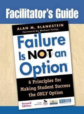 Facilitator's Guide to Failure Is Not an Option(r) book