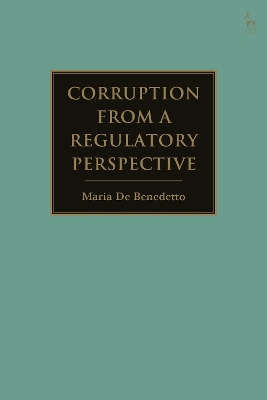 Corruption from a Regulatory Perspective by Maria De Benedetto