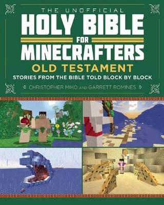 The Unofficial Holy Bible for Minecrafters: Old Testament by Christopher Miko