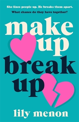 Make Up Break Up: A perfectly romantic summer read by Sandhya Menon