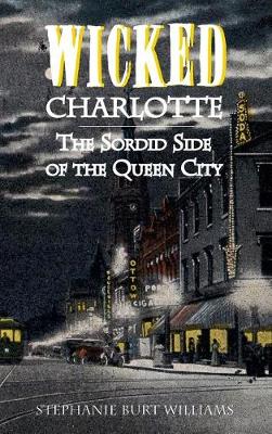 Wicked Charlotte by Stephanie Burt Williams