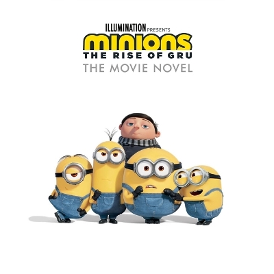 Minions: The Rise of Gru: The Movie Novel book