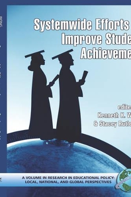 System-Wide Efforts to Improve Student Achievement by Kenneth K. Wong