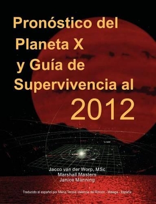 Pronostico Del Planeta X Y Guia De Supervivencia Al 2012 book