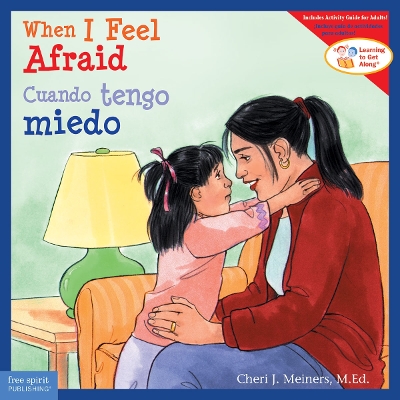 When I Feel Afraid / Cuando tengo miedo by Cheri J. Meiners