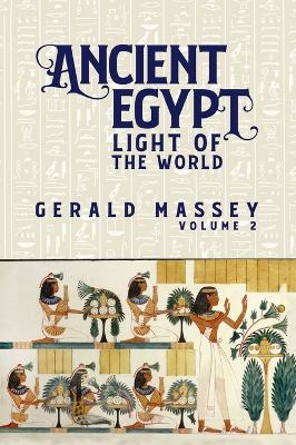 Ancient Egypt Light Of The World Vol 2 Hardcover book