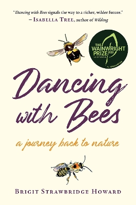 Dancing with Bees: A Journey Back to Nature book
