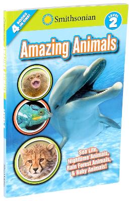 Smithsonian Readers: Amazing Animals Level 2 by Brenda Scott Royce