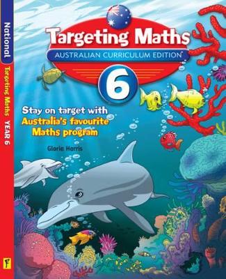 Targeting Maths Australian Curriculum Edition - Year 6 Student Book book