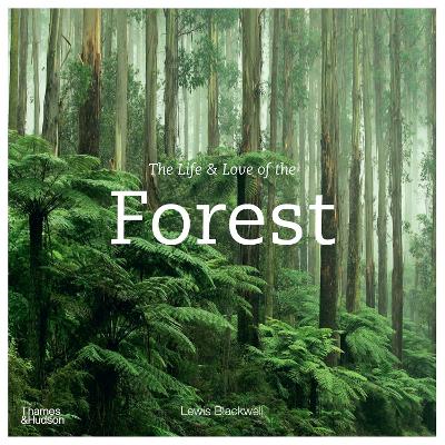 The Life & Love of the Forest book