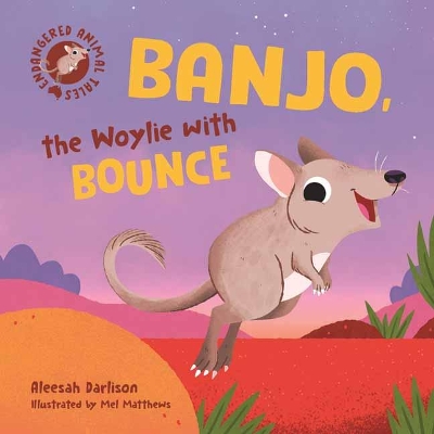 Endangered Animal Tales 4: Banjo, the Woylie with Bounce book