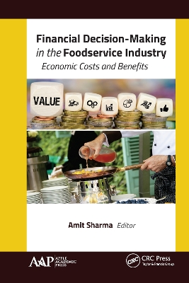 Financial Decision-Making in the Foodservice Industry: Economic Costs and Benefits by Amit Sharma