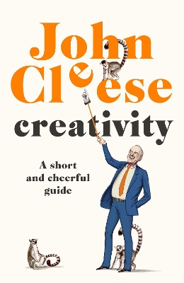 Creativity: A Short and Cheerful Guide book