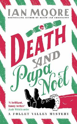 Death and Papa Noel: a Christmas murder mystery from the author of Death & Croissants book