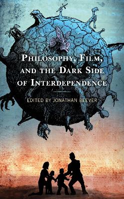 Philosophy, Film, and the Dark Side of Interdependence book