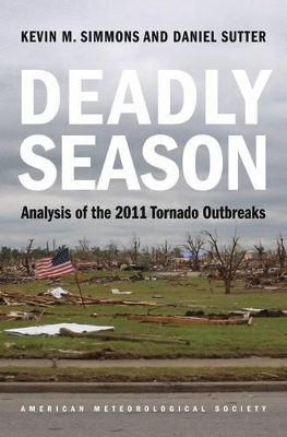 Deadly Season - Analysis of the 2011 Tornado Outbreaks book