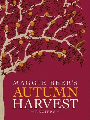 Maggie Beer's Autumn Harvest Recipes book
