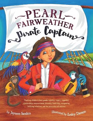 Pearl Fairweather Pirate Captain by Jayneen Sanders