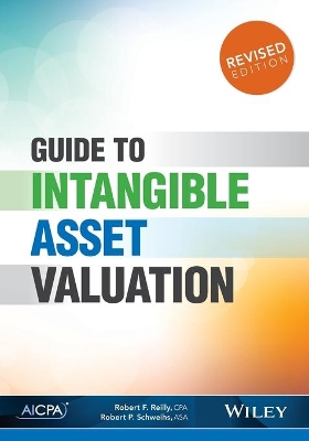 Guide to Intangible Asset Valuation, Revised Edition book