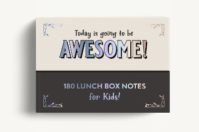 Lunch Box Notes for Kids: Short and Sweet Inspirational Messages to Share with Your Child Each School Day book