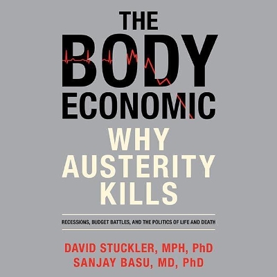 The Body Economic: Why Austerity Kills book