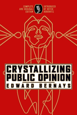 Crystallizing Public Opinion: Complete and Original Edition book