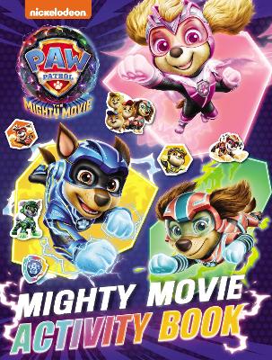PAW Patrol Mighty Movie Sticker Activity Book book