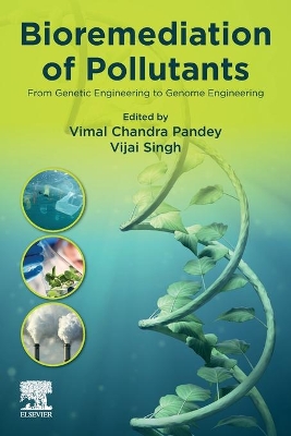 Bioremediation of Pollutants: From Genetic Engineering to Genome Engineering book