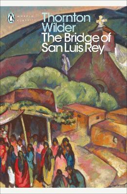 Bridge of San Luis Rey by Thornton Wilder