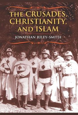 The Crusades, Christianity, and Islam book