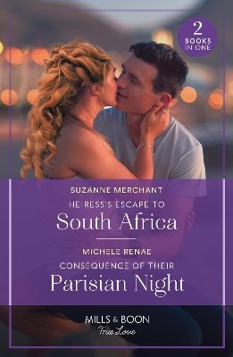 Heiress's Escape To South Africa / Consequence Of Their Parisian Night: Heiress's Escape to South Africa / Consequence of Their Parisian Night (Mills & Boon True Love) by Michele Renae