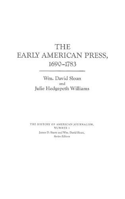 Early American Press, 1690-1783 book