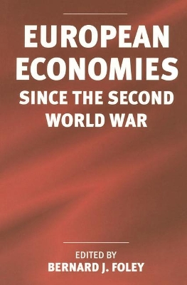 European Economies since the Second World War by Bernard J. Foley