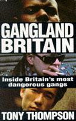 Gangland Britain by Tony Thompson