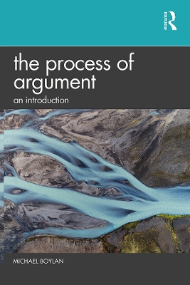 The Process of Argument: An Introduction by Michael Boylan