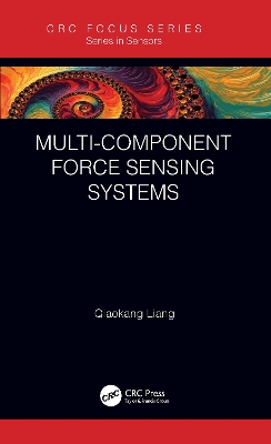 Multi-Component Force Sensing Systems by Qiaokang Liang