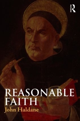 Reasonable Faith by John Haldane
