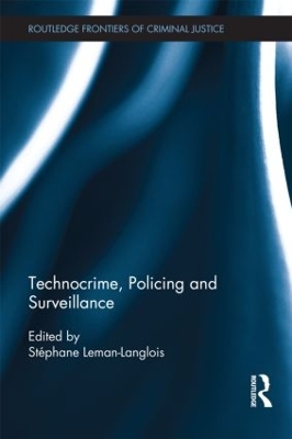 Technocrime: Policing and Surveillance by Stéphane Leman-Langlois