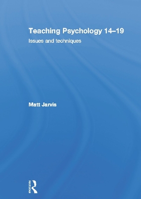 Teaching Psychology 14-19 by Matt Jarvis