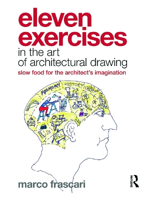 Eleven Exercises in the Art of Architectural Drawing book