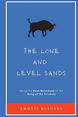 The Lone and Level Sands by Emmett Burgess