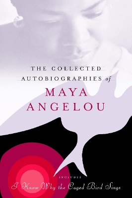 Collected Autobio/Maya Angelou by Maya Angelou