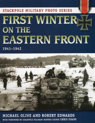 The First Winter on the Eastern Front by Robert Edwards