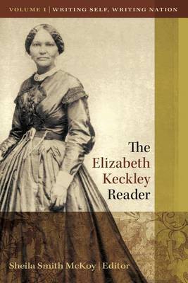 Elizabeth Keckley Reader, Vol. 1 book